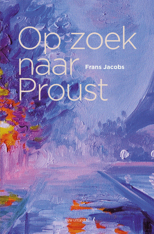 Op zoek naar Proust -  Frans Jacobs (ISBN: 9789492538468)