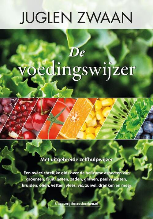 De voedingswijzer -  Juglen Zwaan (ISBN: 9789492665058)