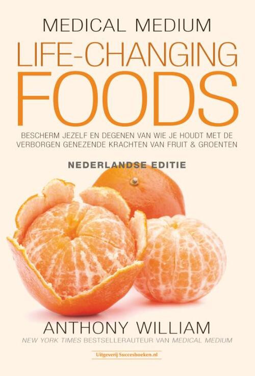 Life Changing Foods -  Anthony William (ISBN: 9789492665072)