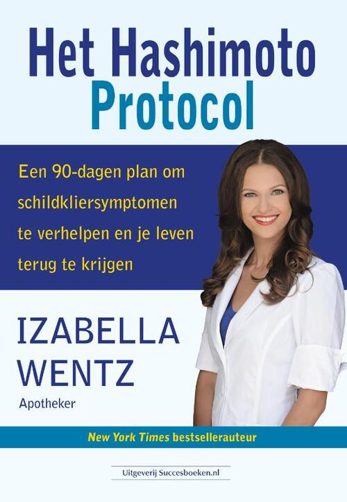 Het Hashimoto protocol -  Dr. Izabella Wentz (ISBN: 9789492665096)
