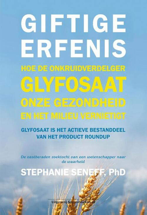 Giftige erfenis -  Stephanie Seneff (ISBN: 9789492665652)