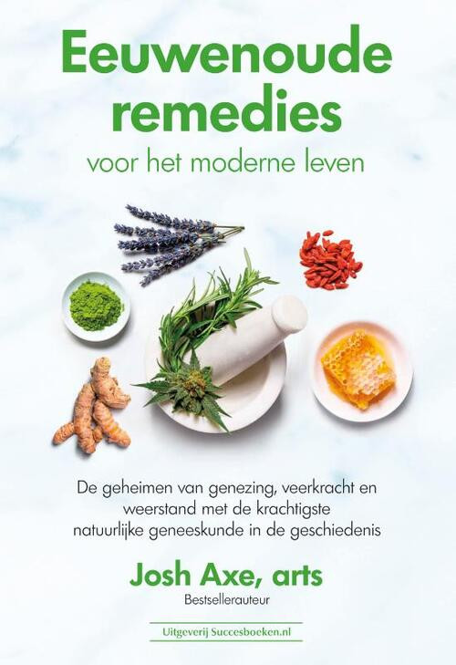 Eeuwenoude remedies -  Dr. Josh Axe (ISBN: 9789492665669)