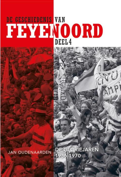De Gloriejaren (1956-1970) -  Jan Oudenaarden (ISBN: 9789492881168)