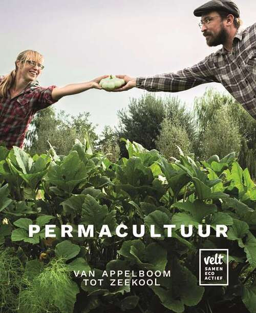 Permacultuur -  Greet Tijskens, Linder van den Heerik (ISBN: 9789492907035)