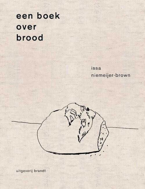 Een boek over brood -  Issa Niemeijer (ISBN: 9789493095335)