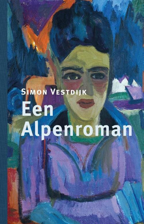 Een Alpenroman -  Simon Vestdijk (ISBN: 9789493170513)