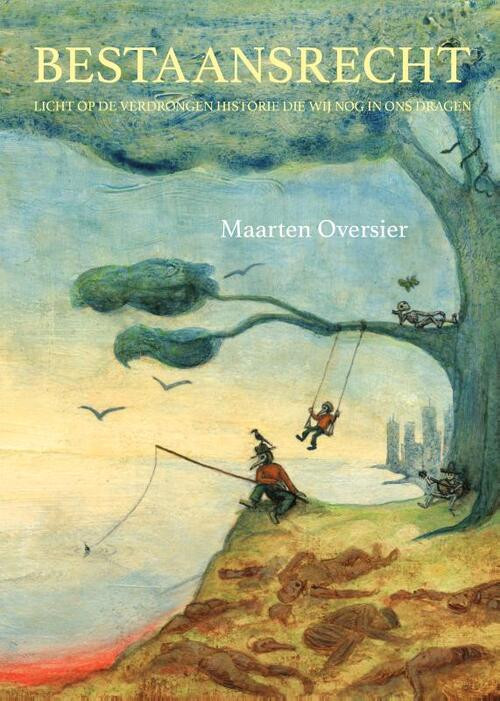 Bestaansrecht -  Maarten Oversier (ISBN: 9789493191709)