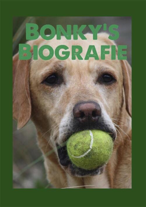 Bonky's Biografie -  Anita Drenthen (ISBN: 9789493240032)