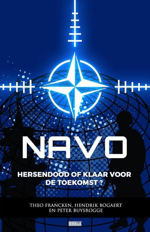 NAVO, hersendood of klaar voor de toekomst? -  Hendrik Bogaert, Peter Buysrogge, Theo Francken (ISBN: 9789493242487)