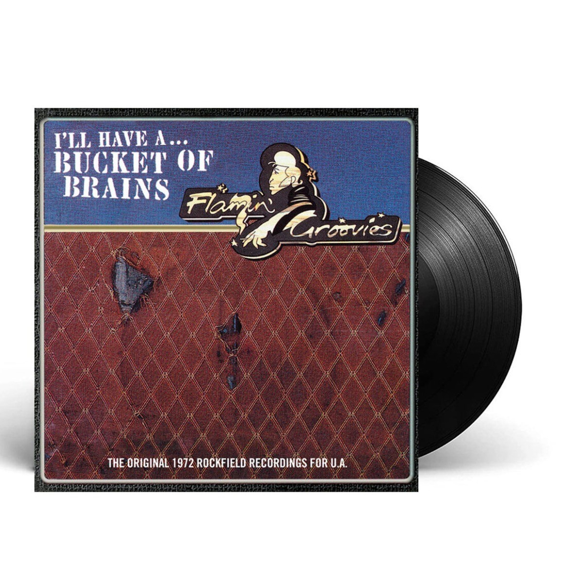Flamin&apos; Groovies - I&apos;ll Have A ... Bucket Of Brains: The Original 1972 Rockfield Recordings For U.A. (Record Store Day 2021) 10" Vinyl