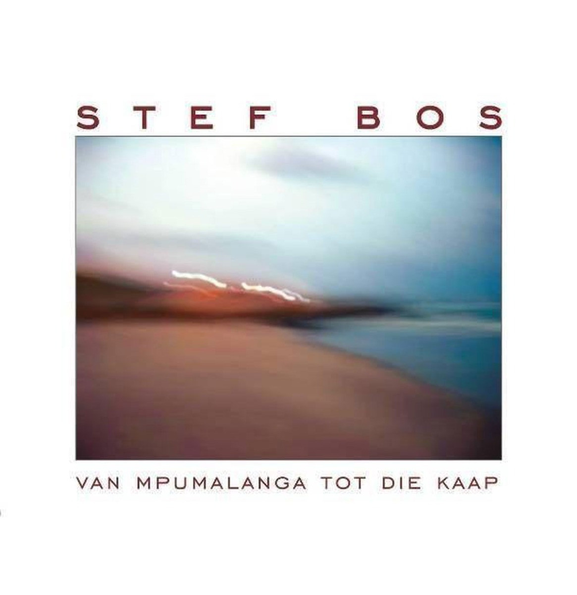 Stef Bos - Van Mpumalanga Tot Die Kaap LP