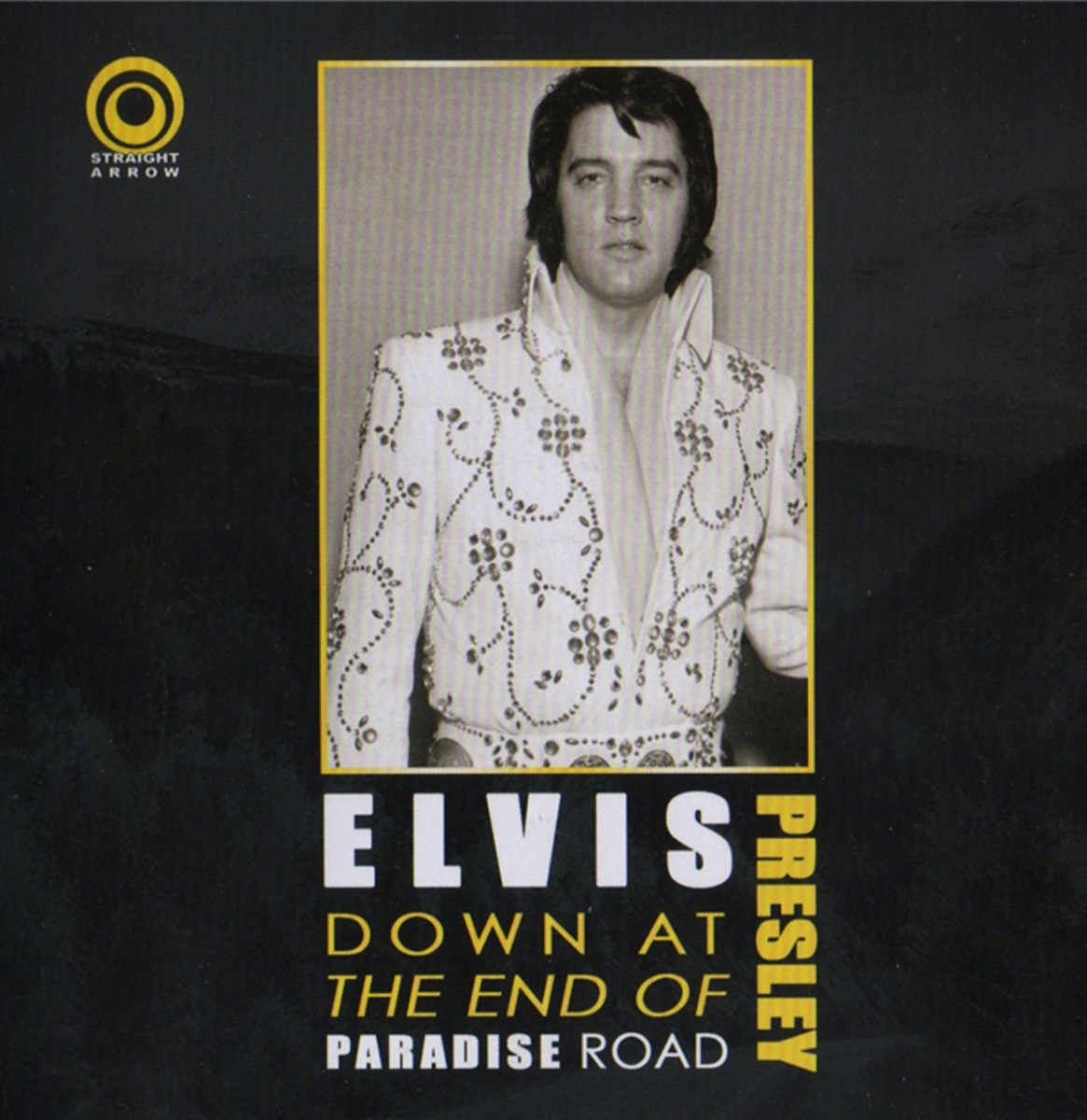 Elvis Presley: Down At The End Of Paradise Road CD
