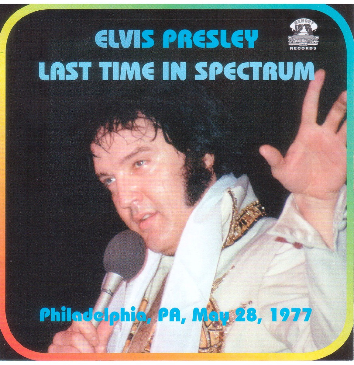 Elvis Presley - Last Time in Spectrum CD Philadelphia 1977