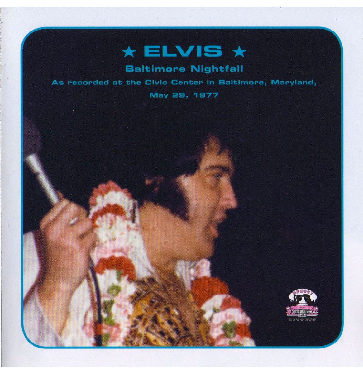 Elvis Presley - Baltimore Nightfall May 29, 1977 2-CD