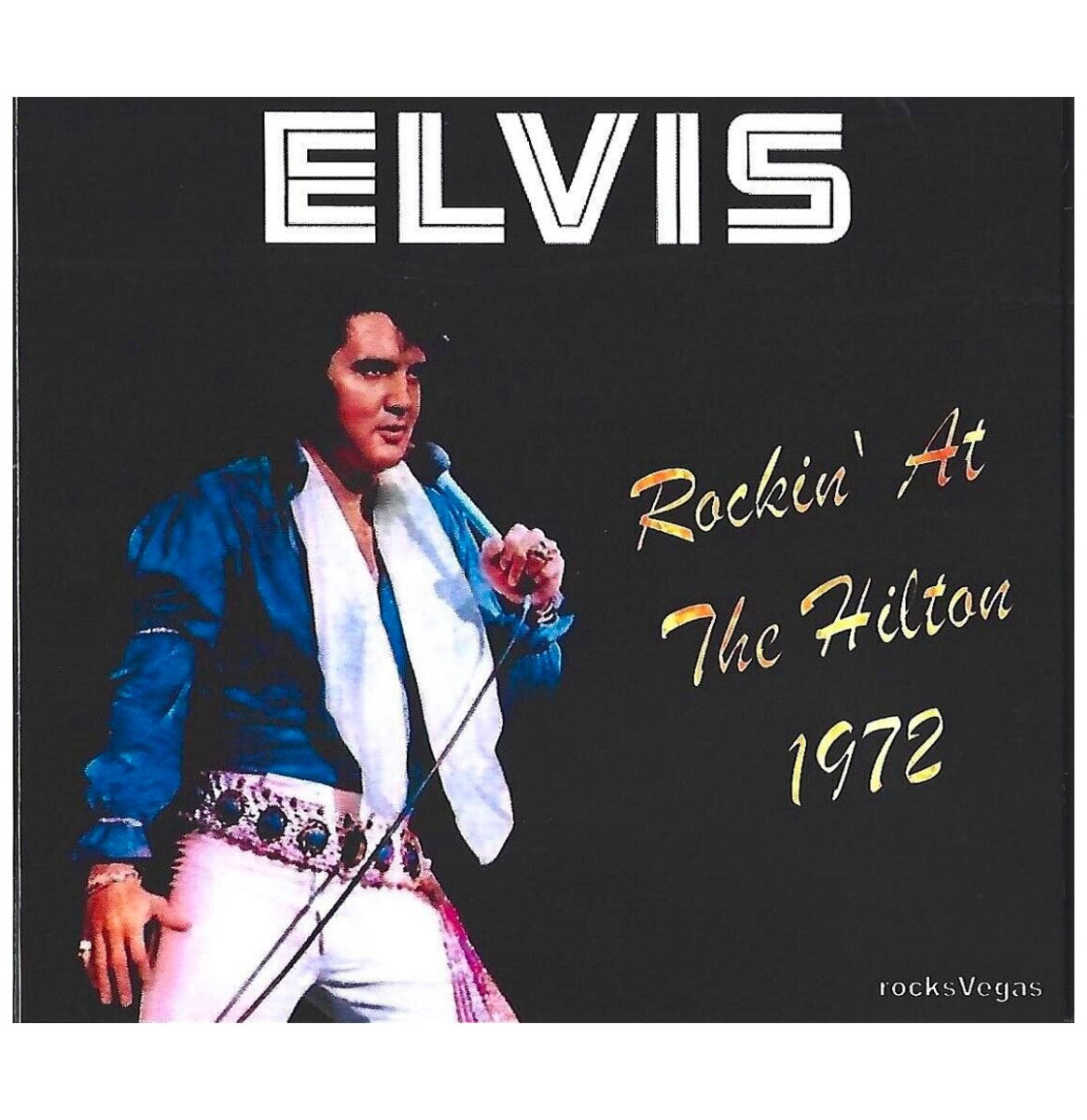 Elvis Presley - Rockin&apos; At The Hilton 1972 CD