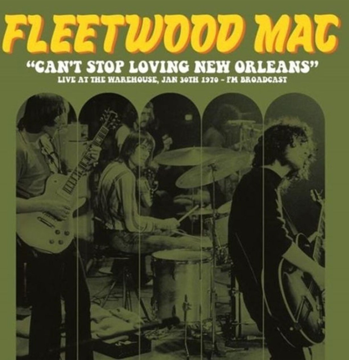 Fleetwood Mac - Can&apos;t Stop Loving New Orleans: Live At The Warehouse, Jan 30th 1970 LP