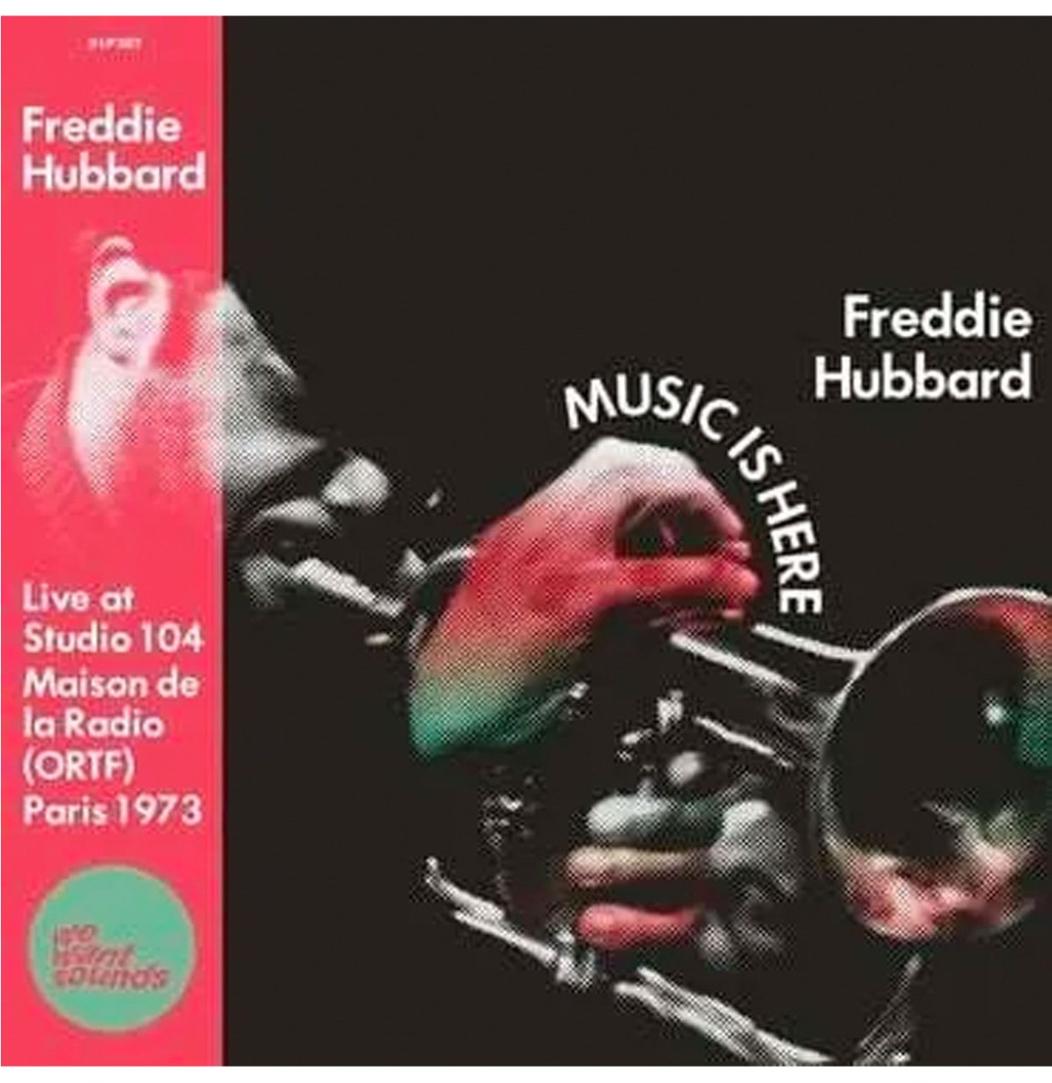 Freddie Hubbard - Music Is Here: Live at Maison De La Radio (ORTF), Paris 1973 (Record Store Day 2022) LP