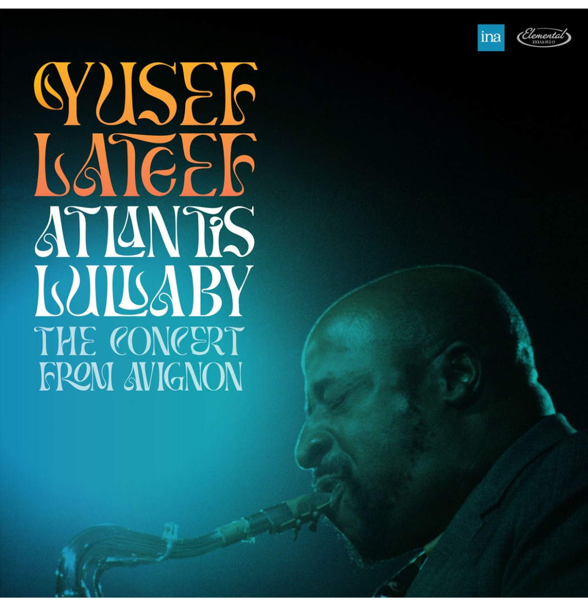 Yusef Lateef - Atlantis Lullaby: The Concert From Avignon (Record Store Day 2024) 2LP