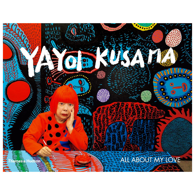 Shibutami Akira Yayoi Kusama: All about My Love