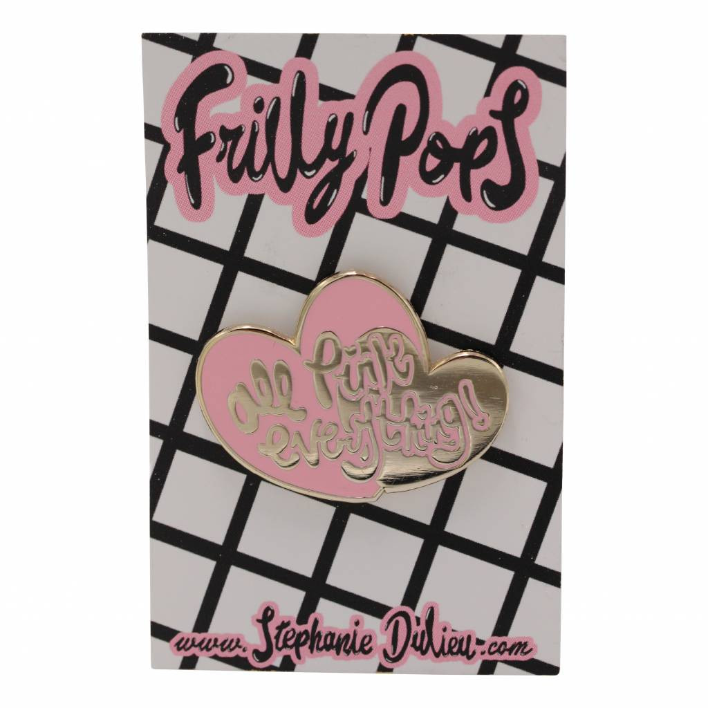 Frilly Pops All Pink Everything pin