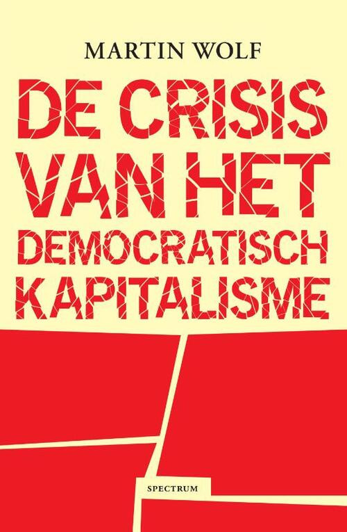 De crisis van het democratisch kapitalisme -  Martin Wolf (ISBN: 9789000355495)