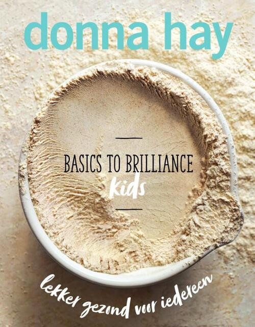 Basics to Brilliance - Kids -  Donna Hay (ISBN: 9789000358649)