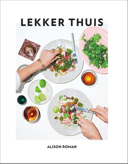 Lekker thuis -  Alison Roman (ISBN: 9789000376964)