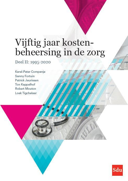 Vijftig jaar kostenbeheersing in de zorg. Deel II: 1995-2020 -  Karel-Peter Companje (ISBN: 9789012401647)