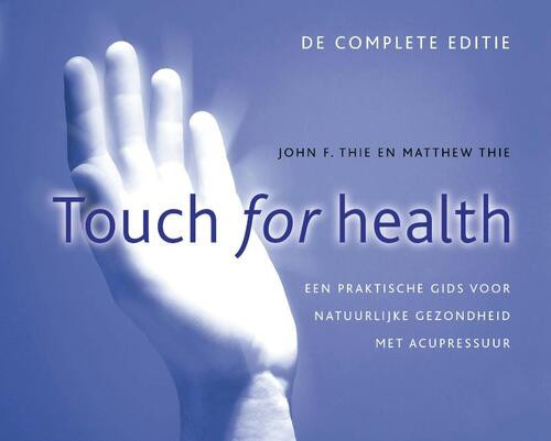 Touch for health -  John Thie, Matthew Thie (ISBN: 9789020213997)
