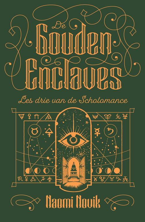 Scholomance 3 - De Gouden Enclaves -  Naomi Novik (ISBN: 9789021033679)