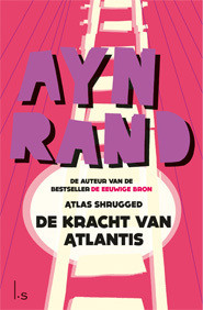 De kracht van Atlantis (Atlas Shrugged) -  Ayn Rand (ISBN: 9789021033952)