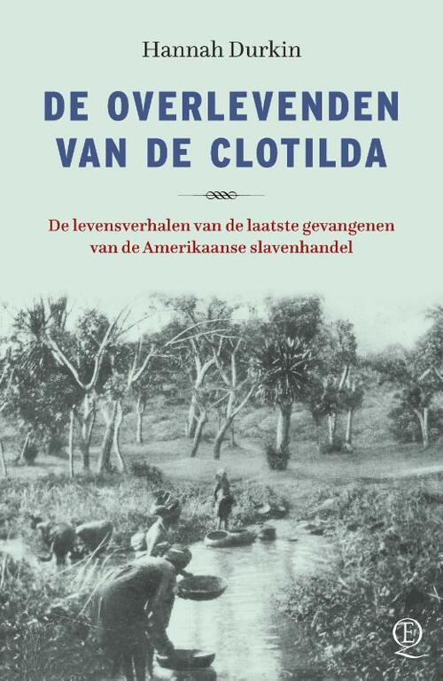 De overlevenden van de Clotilda -  Hannah Durkin (ISBN: 9789021424798)