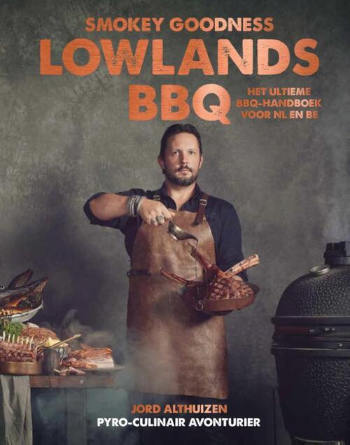 Smokey Goodness Lowlands BBQ -  Jord Althuizen (ISBN: 9789021577852)