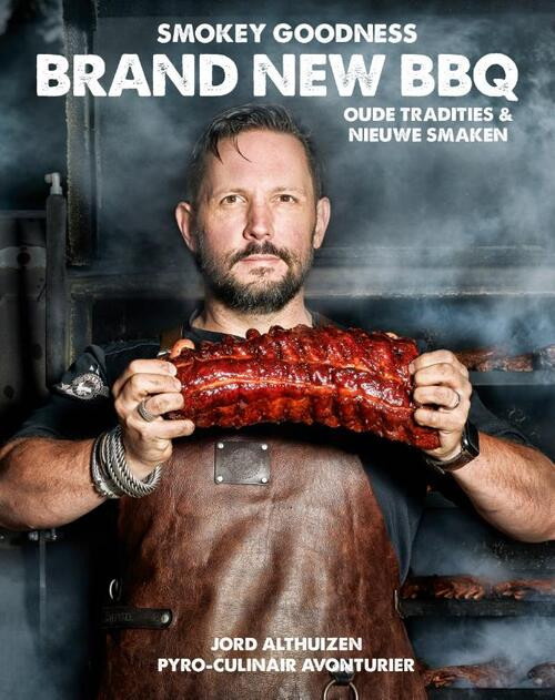 Smokey Goodness Brand New BBQ -  Jord Althuizen (ISBN: 9789021590349)