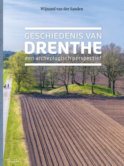 Geschiedenis van Drenthe -  Wijnand van der Sanden (ISBN: 9789023255642)