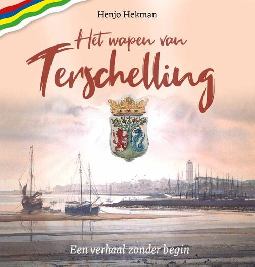 Het wapen van Terschelling -  Henjo Hekman (ISBN: 9789023260127)