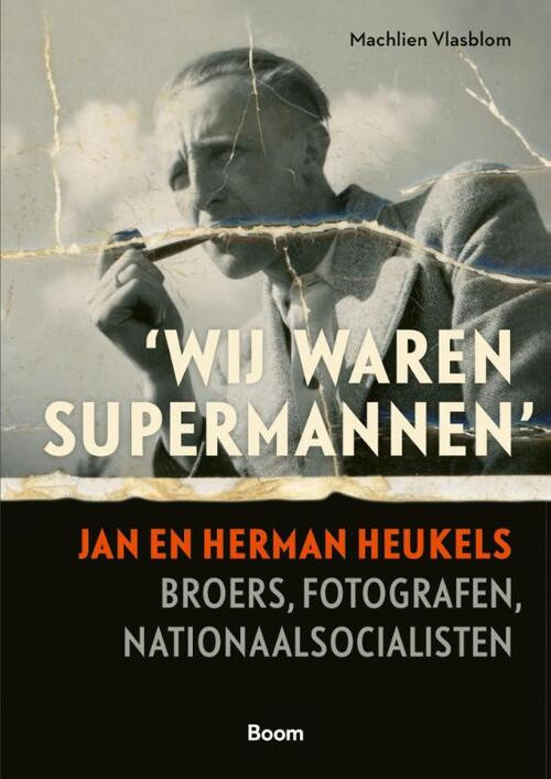 Wij waren supermannen -  Gerard Visser, Machlien Vlasblom (ISBN: 9789024425556)