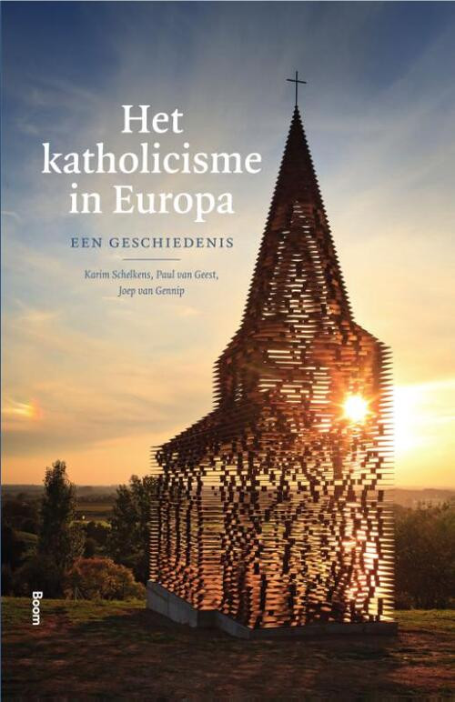 Katholicisme in Europa -  Joep van Gennip, Karim Schelkens, Paul van Geest (ISBN: 9789024442034)