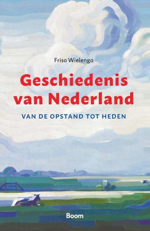 Geschiedenis van Nederland -  Friso Wielenga (ISBN: 9789024452811)