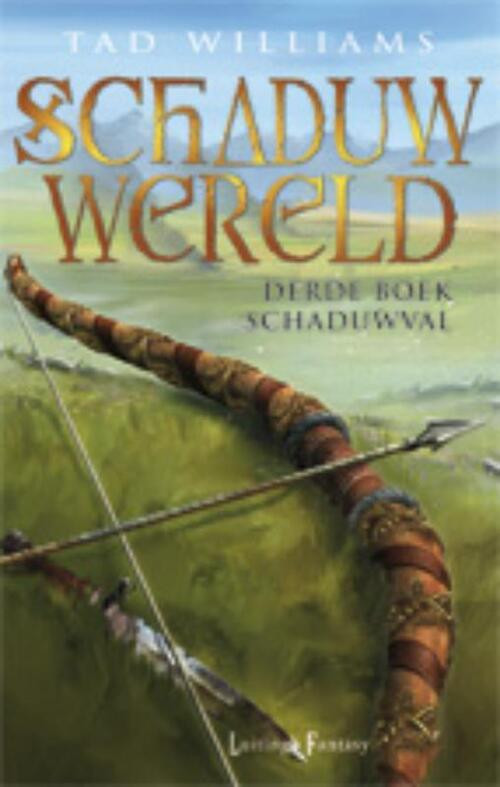 Schaduwwereld 3 - Schaduwval -  Tad Williams (ISBN: 9789024556236)