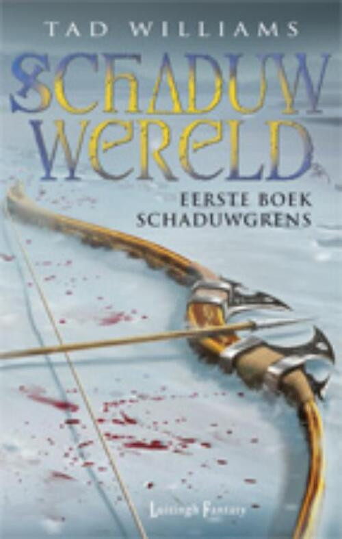 Schaduwwereld 1 - De Schaduwgrens -  Tad Williams (ISBN: 9789024591558)