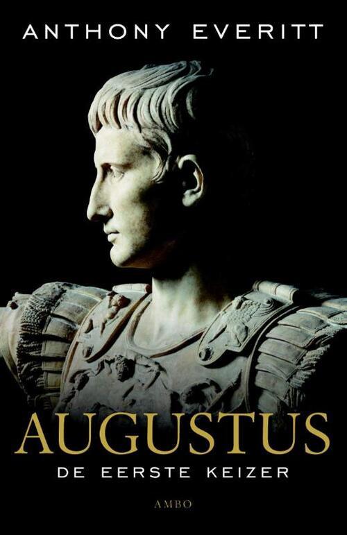 Augustus -  Anthony Everitt (ISBN: 9789026322938)