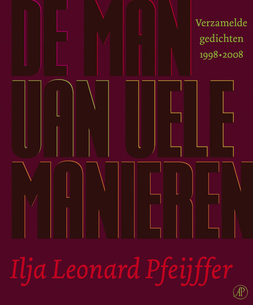 De man van vele manieren -  Ilja Leonard Pfeijffer (ISBN: 9789029566360)