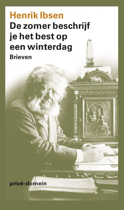 De zomer beschrijf je het best op een winterdag -  Henrik Ibsen (ISBN: 9789029575201)