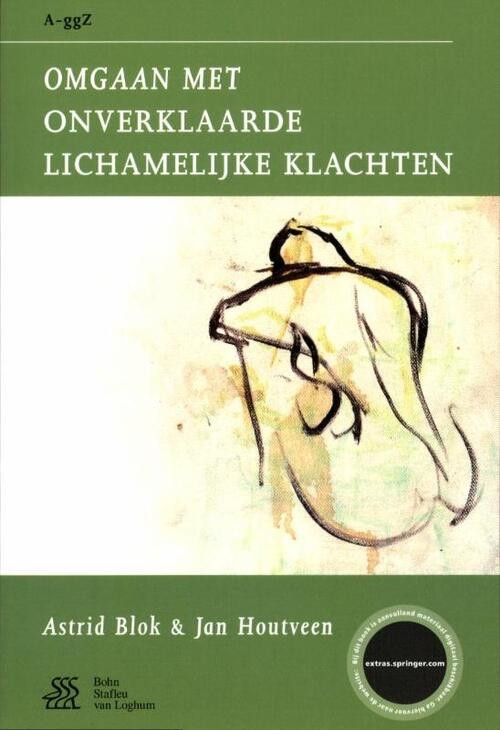Omgaan met onverklaarde lichamelijke klachten -  Astrid Blok, Jan Houtveen (ISBN: 9789031390021)