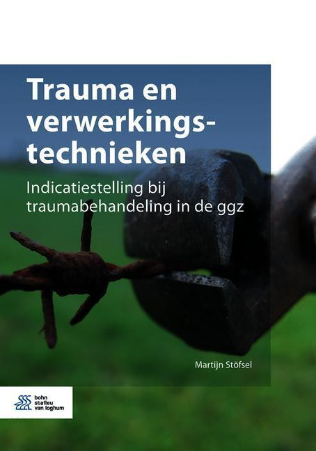 Trauma en verwerkingstechnieken -  Martijn Stöfsel (ISBN: 9789036825009)