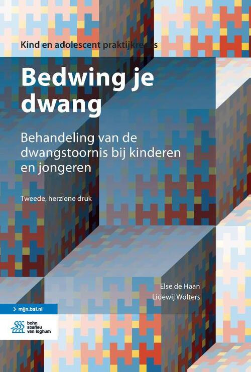 Bedwing je dwang -  Else de Haan, Lidewij Wolters (ISBN: 9789036825214)
