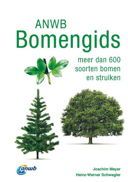 ANWB Bomengids -  Heinz-Werner Schwegler, Joachim Mayer (ISBN: 9789043928809)