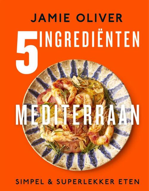 5 Ingrediënten Mediterraan -  Jamie Oliver (ISBN: 9789043929363)