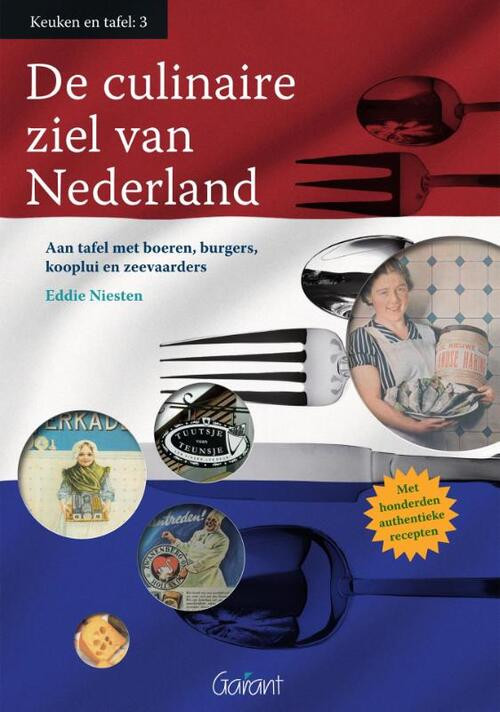 De culinaire ziel van Nederland -  Eddie Niesten (ISBN: 9789044133516)